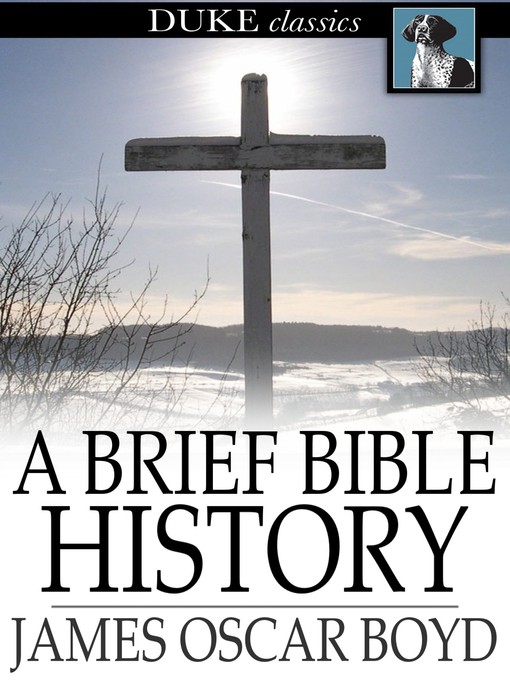 Title details for A Brief Bible History by James Oscar Boyd - Wait list